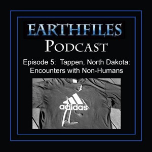 Episode 5 - Tappen, North Dakota: Encounters with Non-Humans