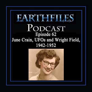 Episode 62 June Crain, UFOs and Wright Field, 1942-1952